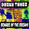 Album herunterladen Dusty Tonez - Beware Of The Breaks