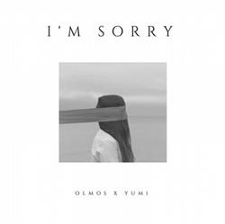 Download Olmos X Yumi - Im Sorry