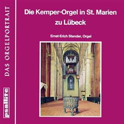 Download ErnstErich Stender - Die Kemper Orgel In St Marien Zu Lübeck