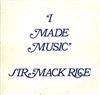 online anhören Sir Mack Rice - I Made Music