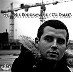 Download Kal - Nie Poddawaj Się Co Dalej