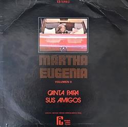 Download Martha Eugenia - Canta Para Sus Amigos Vol 2