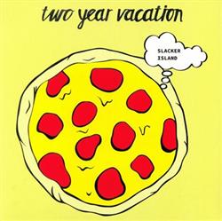 Download Two Year Vacation - Slacker Island