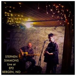 Download Stephen Simmons - Live At EP2 In Bergen Norway 9192012