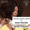 lytte på nettet Montana, Stewart, Nortier & Dana Weaver - Never Thought