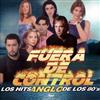 kuunnella verkossa Various - Fuera De Control Los Hits Anglo De Los 80s