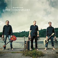 Download Good Counselors - The World Is An Isle