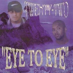 Download Twenty Two - Eye To Eye