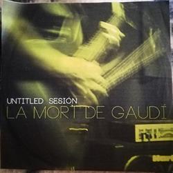 Download La Mort De Gaudí - Untitled Sesion