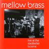 Album herunterladen Mellow Brass - Live At The Stadtkeller Lucerne