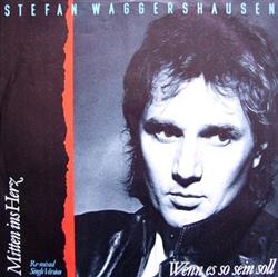 Download Stefan Waggershausen - Mitten Ins Herz Wenn Es So Sein Soll