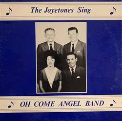 Download The Joyetones - The Joyetones Sing Oh Come Angel Band