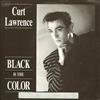 ascolta in linea Curt Lawrence The Vision - Black Is The Color