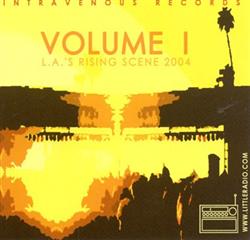 Download Various - Intravenous Records Volume 1 LAs Rising Scene 2004