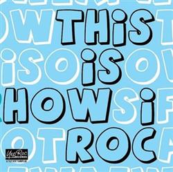 Download Various - This Is How I Roc 2008 Yep Roc Label Sampler