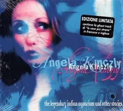 Download Angela Kinczly - The Legendary Indian Aquarium And Other Stories