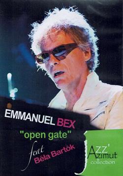 Download Emmanuel Bex open gate feat Béla Bartók - Emmanuel Bex open gate feat Béla Bartók