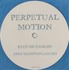 lataa albumi Perpetual Motion - Keep On Dancin Andy Manston Remixes