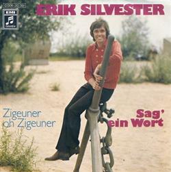 Download Erik Silvester - Sag Ein Wort Zigeuner Oh Zigeuner