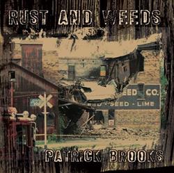 Download Patrick Brooks - Rust And Weeds