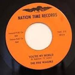 Download The Five Wagers - Youre My World Until I Found You