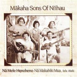 Download The Mākaha Sons Of Ni'ihau - Nā Mele Henoheno Nā Makahiki Mua helu ekahi