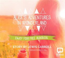 Download Lewis Carroll Read By Miriam Margolyes - Alices Adventures In Wonderland