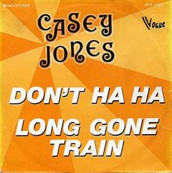 Download Casey Jones - Dont Ha Ha