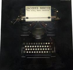 Download Jacques Bertin - Ma Vie Mon Oeuvre