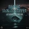 online anhören Danger , Jack The Ripper - Get Ready For This VIP