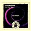 kuunnella verkossa Anthony Crupi Feat Mori Taiye - True Freedom