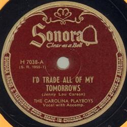 Download The Carolina Playboys - Id Trade All Of My Tomorrows You My Love Will Have To Pay