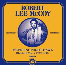 Download Robert Lee McCoy - Prowling Night Hawk Bluebird Years 1937 1938