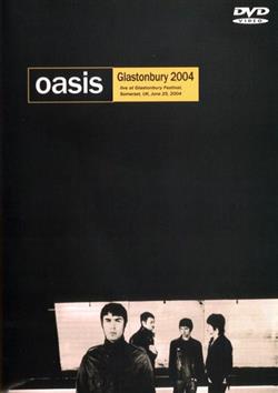 Download Oasis - Glastonbury 2004