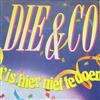 descargar álbum Die & Co - T Is Hier Niet Te Doen