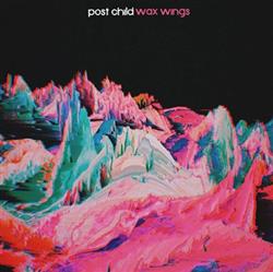 Download Post Child - Wax Wings