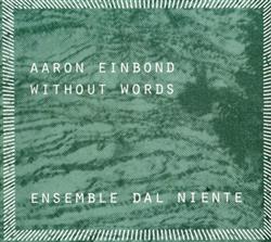 Download Aaron Einbond Ensemble Dal Niente - Without Words