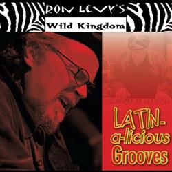 Download Ron Levy's Wild Kingdom - Latin A Licious Groove