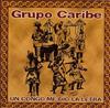 descargar álbum Grupo Caribe - Un Congo Me Dio La Letra