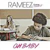 écouter en ligne Rameez Feat DJane HouseKat - Oh Baby