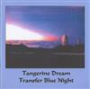 lyssna på nätet Tangerine Dream - Transfer Blue Night