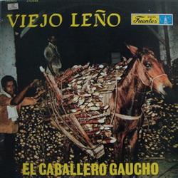 Download El Caballero Gaucho - Viejo Leño