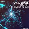 last ned album FFT & Crank - Day Off Chemical Bond