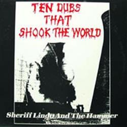 Download Sheriff Lindo And The Hammer - Ten Dubs That Shook The World