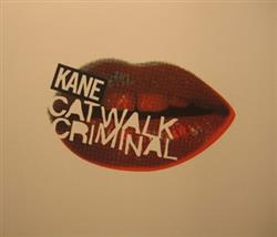 Download Kane - Catwalk Criminal