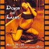 écouter en ligne Dogs Of Lust - Aint RnR Just Better Than Sex