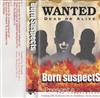 online anhören Born Suspects - Wanted Dead Or Alive