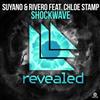 lytte på nettet Suyano & Rivero Feat Chloe Stamp - Shockwave