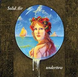 Download Solid Air - Undertow