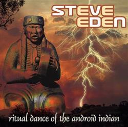 Download Steve Eden - Ritual Dance Of The Android Indian